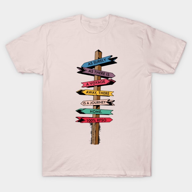 All Roads Lead Home T-Shirt by RealFanShitOnly/Peace.Sports